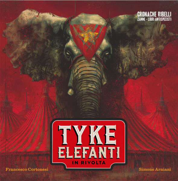 Copertina di "Tyke. Elefanti in rivolta". Su sfondo rosso, Tyke in primo piano